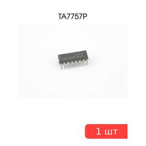 Микросхема TA7757P
